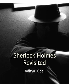Sherlock Holmes Revisited (eBook, ePUB) - Goel, Aditya