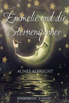 Emmelie und die Sternenspinner (eBook, ePUB) - Albrecht, Agnes