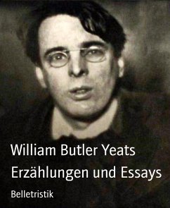 Erzählungen und Essays (eBook, ePUB) - Butler Yeats, William