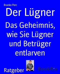 Der Lügner (eBook, ePUB) - Perc, Branko