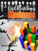 List Building Madness (eBook, ePUB)
