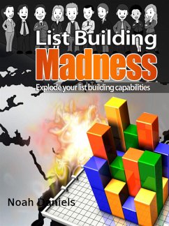 List Building Madness (eBook, ePUB) - Daniels, Noah