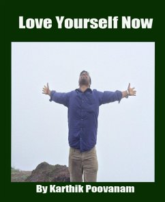 Love yourself now (eBook, ePUB) - Poovanam, Karthik