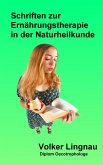 Schriften zur Ernährungstherapie in der Naturheilkunde (eBook, ePUB)