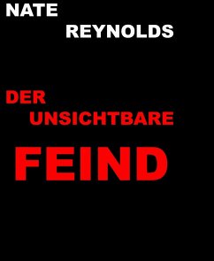 Der unsichtbare Feind (eBook, ePUB) - Reynolds, Nate