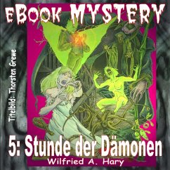 Mystery 005: Stunde der Dämonen (eBook, ePUB) - A. Hary, W.