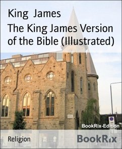 The King James Version of the Bible (Illustrated) (eBook, ePUB) - James, King