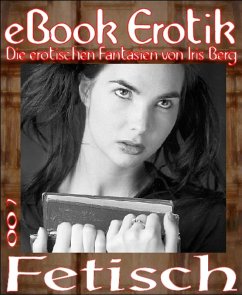 eBook Erotik 007: Fetisch (eBook, ePUB) Cover eBook Erotik 007: Fetisch (eBook, ePUB)