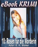 Krimi 010: Rosen für die Mörderin (eBook, ePUB)