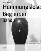 Hemmungslose Begierden (eBook, ePUB)