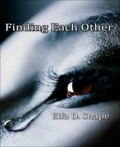 Finding Each Other (eBook, ePUB) - D. Snape, Elfa