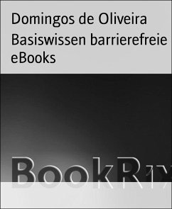 Basiswissen barrierefreie eBooks (eBook, ePUB) - de Oliveira, Domingos