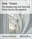 The Awakening and Selected Short Stories (Illustrated) (eBook, ePUB)