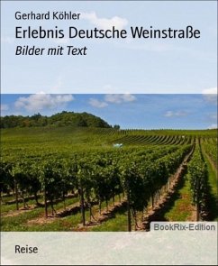 Erlebnis Deutsche Weinstraße (eBook, ePUB) - Köhler, Gerhard