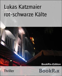 rot-schwarze Kälte (eBook, ePUB) - Katzmaier, Lukas