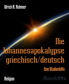 Die Johannesapokalypse griechisch/deutsch (eBook, ePUB) - R. Rohmer, Ulrich