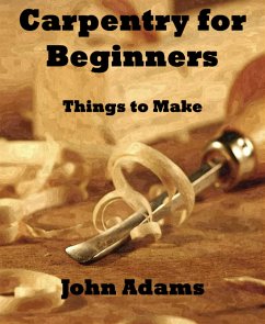 Carpentry for Beginners (eBook, ePUB) - Adams, John