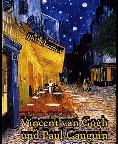 Vincent van Gogh und Paul Gauguin (eBook, ePUB) - Humor, Phil