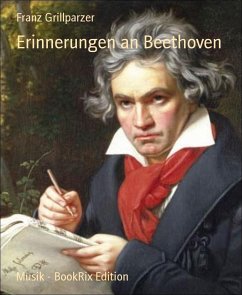 Erinnerungen an Beethoven (eBook, ePUB) - Grillparzer, Franz