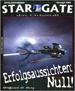 STAR GATE 022: Erfolgsaussichten: NULL! (eBook, ePUB) - Hary, Wilfried A.