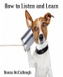How to Listen and Learn (eBook, ePUB) - Bild 1