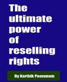 The ultimate power of reselling rights (eBook, ePUB)