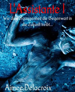 L'Assistante I (eBook, ePUB) - Delacroix, Aimee