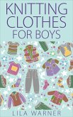 Knitting Clothes for Boys (eBook, ePUB)