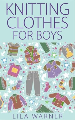 Knitting Clothes for Boys (eBook, ePUB) - Warner, Lila