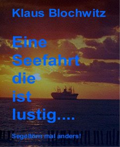 Eine Seefahrt die ist lustig (eBook, ePUB) - Blochwitz, Klaus
