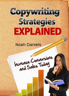 Copywriting Strategies Explained (eBook, ePUB) - Daniels, Noah