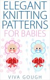 Elegant Knitting Patterns for Babies (eBook, ePUB)