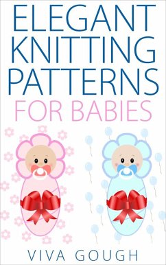 Elegant Knitting Patterns for Babies (eBook, ePUB) - Gough, Viva