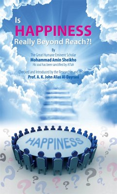 Is happiness really beyond reach?! (eBook, ePUB) - Amin Sheikho, Mohammad; K. John Alias Al-Dayrani, A.