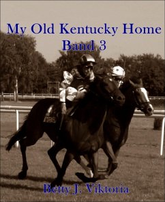 My Old Kentucky Home (eBook, ePUB) - Viktoria, Betty J.