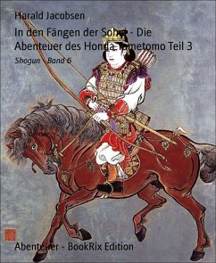 In den Fängen der Sohei - Die Abenteuer des Honda Tametomo Teil 3 (eBook, ePUB) - Jacobsen, Harald