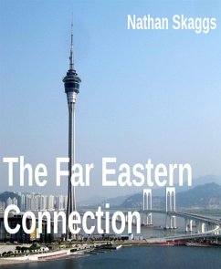 The Far Eastern Connection (eBook, ePUB) - Skaggs, Nathan