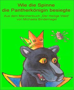 Wie die Spinne die Pantherkönigin besiegte (eBook, ePUB) - Bindernagel, Michaela