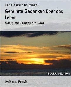 Gereimte Gedanken über das Leben (eBook, ePUB) - Karl Heinrich Reutlinger