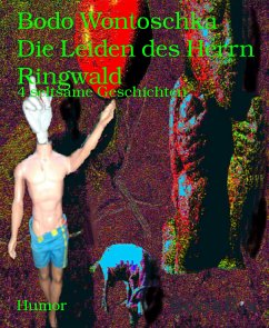 Die Leiden des Herrn Ringwald (eBook, ePUB) - Wontoschka, Bodo