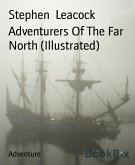 Adventurers Of The Far North (Illustrated) (eBook, ePUB)