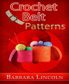 Crochet Belt Patterns (eBook, ePUB) - Lincoln, Barbra