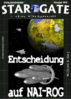 STAR GATE 056: Entscheidung auf NAI-ROG (eBook, ePUB) - A. Hary, Wilfried