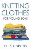 Knitting Clothes for Young Boys (eBook, ePUB)