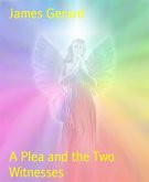 A Plea and the Two Witnesses (eBook, ePUB) A Plea and the Two Witnesses (eBook, ePUB)