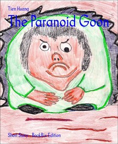 The Paranoid Goon (eBook, ePUB) - Huang, Tien