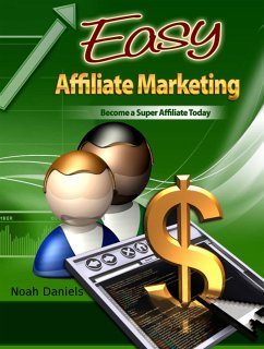 Easy Affiliate Marketing (eBook, ePUB) - Daniels, Noah