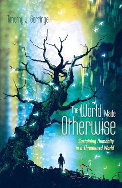 The World Made Otherwise - Gorringe, Timothy J.