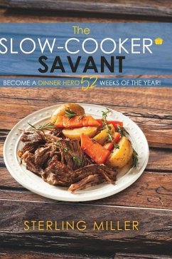 The Slow-Cooker Savant - Miller, Sterling