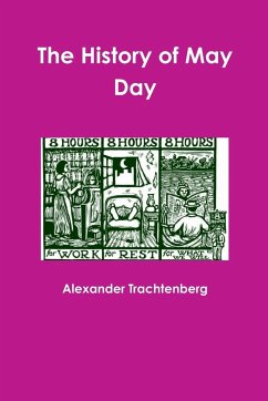 The History of May Day - Trachtenberg, Alexander